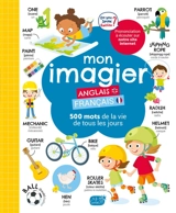 Mon imagier anglais-français : 500 mots de la vie de tous les jours - Atelier Cloro