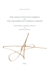 The Satellitium siue symbola, or The squadron of symbolic maxims - Juan Luis Vives