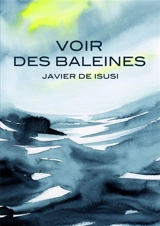Voir des baleines - Javier de Isusi