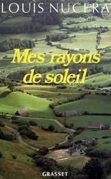Mes rayons de soleil - Louis Nucéra