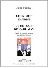 Le projet Handke. Le retour de Karl May - Jeton Neziraj