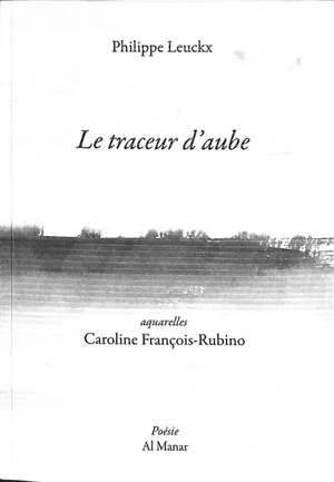 Le traceur d'aube - Philippe Leuckx