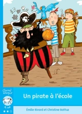 Un pirate à l'école - Emilie Rivard