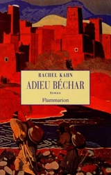 Adieu Béchar - Rachel Kahn
