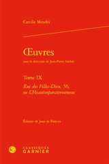Oeuvres. Vol. 9. Rue des Filles-Dieu, 56, ou L'heautonparateroumene - Catulle Mendès