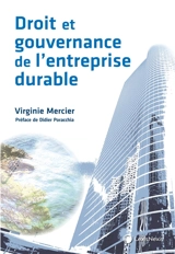 Droit et gouvernance de l'entreprise durable - Virginie Mercier