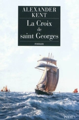 La croix de saint Georges - Alexander Kent
