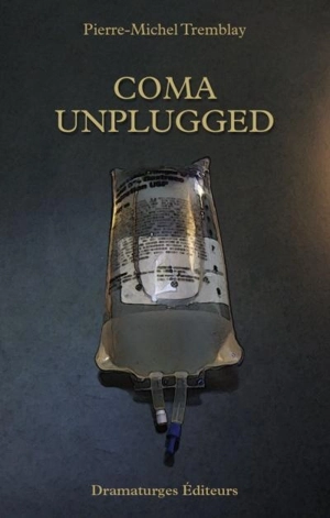 Coma unplugged - Tremblay, Pierre-Michel
