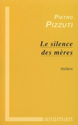 Le silence des mères - Pietro Pizzuti