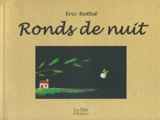 Ronds de nuit - Eric Battut