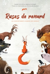 Ruses de renard : Les comportements humains des animaux - Danny De Vos