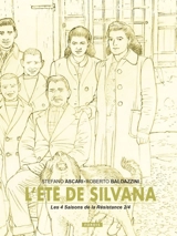 Les 4 saisons de la Résistance. Vol. 2. L'été de Silvana - Stefano Ascari