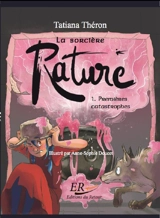 La sorcière Rature. Vol. 1. Premières catastrophes - Tatiana Théron