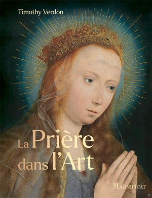 La prière dans l'art - Timothy Verdon