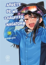 Arrête de me chauffer, Nagatoro. Vol. 10 - Nanashi