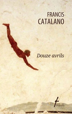 Douze avrils - Francis Catalano