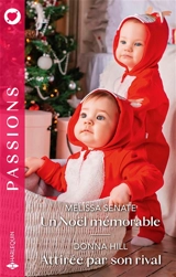 Un Noël mémorable. Attirée par son rival - Melissa Senate
