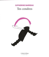 Tes cendres - Catherine Barreau