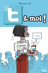 T & moi ! - Monsieur B.