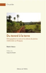 Du tereré à la terre : ethnographier la vente et la collecte de plantes médicinales au Paraguay - Marie Vesco
