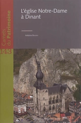L'église Notre-Dame à Dinant - Antoine Baudry