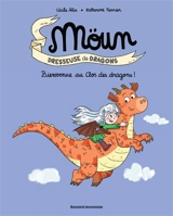 Möun : dresseuse de dragons. Bienvenue au Clos des dragons ! - Cécile Alix