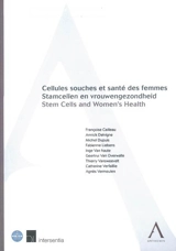 Cellules souches et santé des femmes : symposium MWABe 15 November 2007. Stamcellen en vrouwengezondheid. Stem cells and women's health