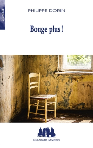 Bouge plus ! - Philippe Dorin