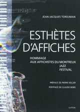 Esthètes d'affiches : hommage aux affichistes du Montreux jazz festival - Jean-Jacques Tordjman