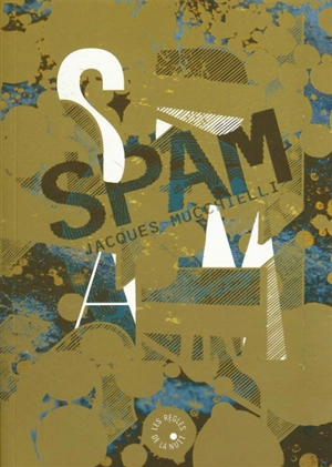SPAM - Jacques Mucchielli