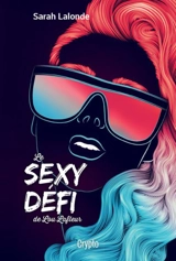 Le sexy défi de Lou Lafleur - Sarah Lalonde