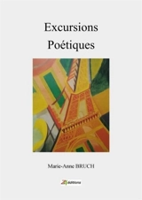 Excursions poétiques - Marie-Anne Bruch