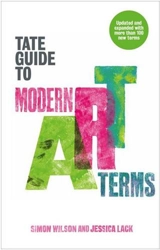 The Tate Guide to Modern Art Terms (Updated and Expanded Edition) - Jessica Lack