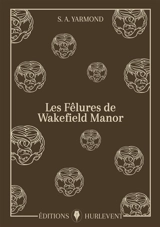 Les fêlures de Wakefield Manor - S.A. Yarmond