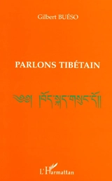 Parlons tibétain - Gilbert Buéso