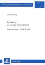 Le gusiilay : un essai de systématisation : une contribution à l'étude du joola - Odile Tendeng