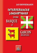 Interférences linguistiques entre basque et gascon (béarnais) - Jean Bonnemason
