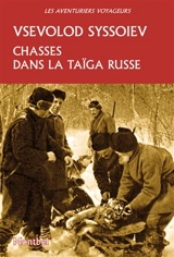 Chasses dans la taïga russe - Vsevolod Syssoïev