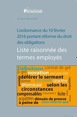 Index méthodique et grammatical des principaux termes de l'ordonnance du 10 février 2016 portant réforme du droit des obligations - Serge Balian