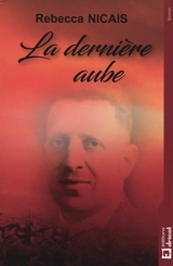 La dernière aube - Rebecca Nicais