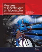 Mesures et incertitudes en laboratoire : une introduction aux sciences expérimentales - Laflamme, Eric