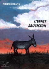 L'effet saucisson - Pierre Debuys