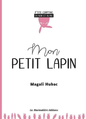 Mon petit lapin - Magali Hubac
