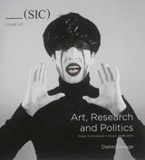 SIC, n° 6. Art, research and politics : essays in curatorial criticism, 1999-2014 - Dieter Lesage
