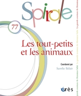 Spirale, n° 77. Les tout-petits et les animaux