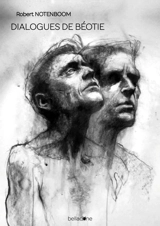 Dialogues de Béotie - Robert Notenboom