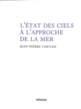 L'état des ciels à l'approche de la mer - Jean-Pierre Chevais