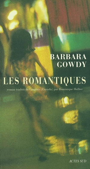 Les romantiques - Barbara Gowdy