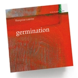 Germination - Françoise Carrère