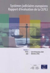 Systèmes judiciaires européens : rapport d'évaluation de la CEPEJ : cycle d'évaluation 2020 (données 2018). Vol. 2. Fiches pays - Commission européenne pour l'efficacité de la justice